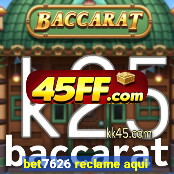 bet7626 reclame aqui